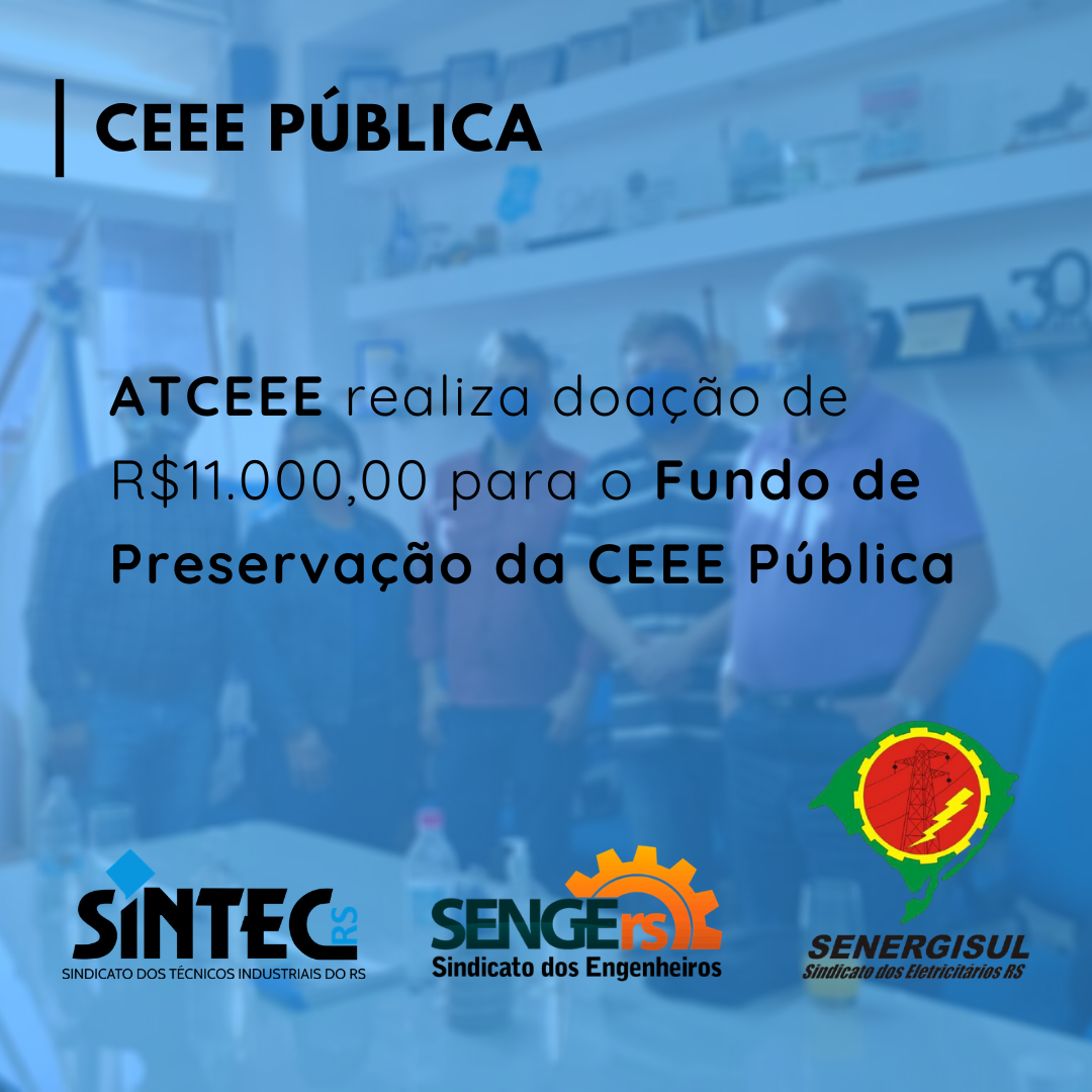 ATCEEE Realiza Doação De Onze Mil Reais Para O Fundo De Preservação Da CEEE Pública