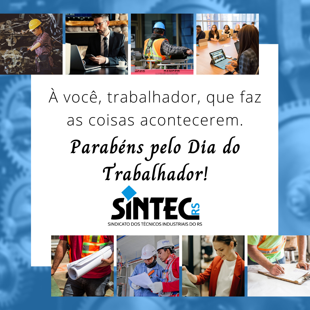 Feliz Dia do Trabalhador - Sintec-RS