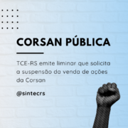 Leilão da Corsan está suspenso por decisão do TJ-RS; governo avalia medida  - Rádio Alto Uruguai, FM 92,5 - FM 106,1Rádio Alto Uruguai