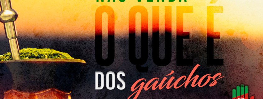 NaoVendaOqueEDosGaúchos_Destaque