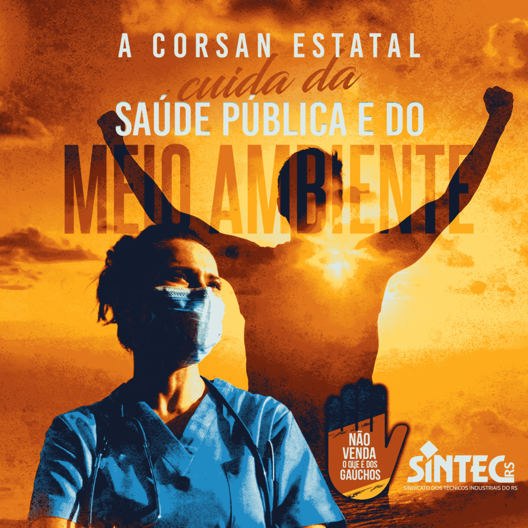 A Corsan estatal cuida da saúde pública e do meio ambiente