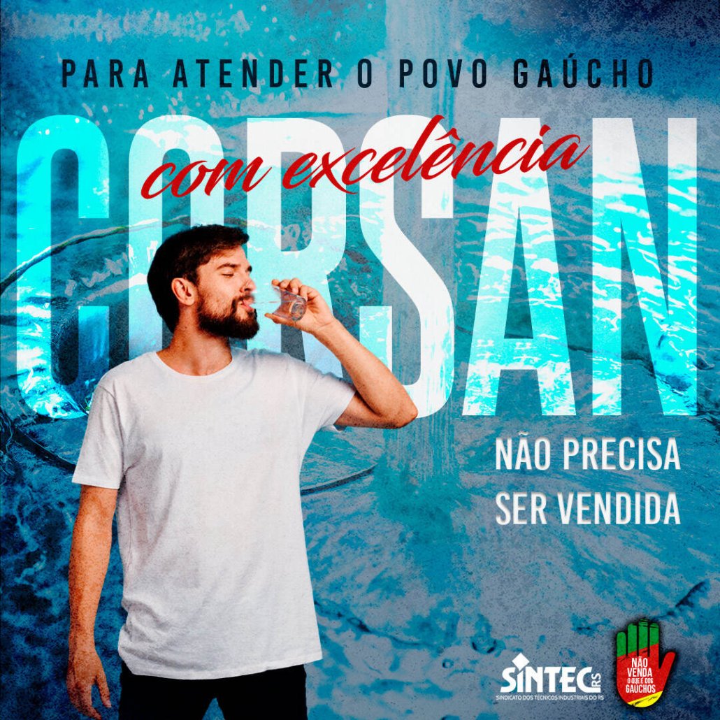 Corsan não precisa ser vendida para atender o povo com excelência