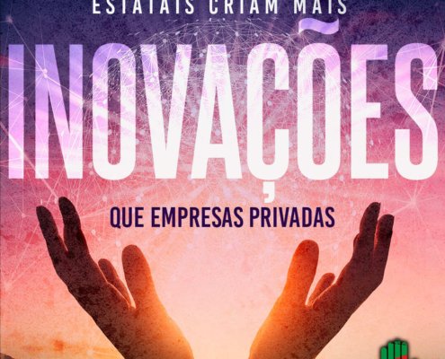 Estatais criam mais inovações que empresas privadas