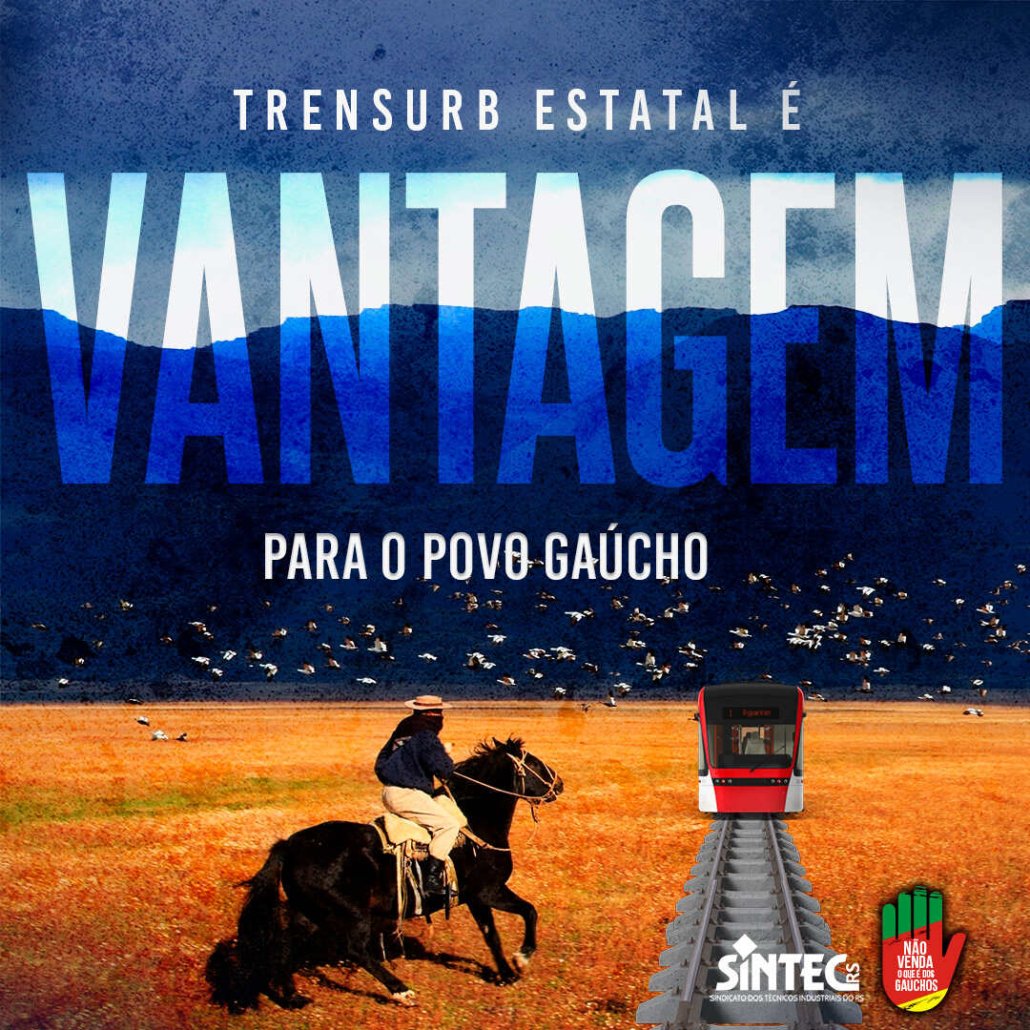 Trensurb estatal é vantagem para o povo gaúcho