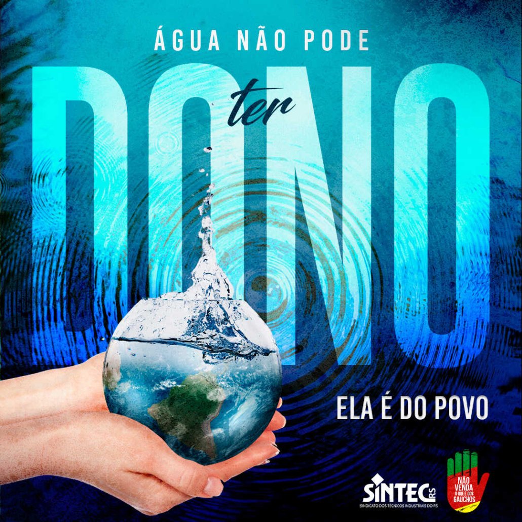 Água não pode ter dono, ela é do povo