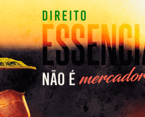 Direito essencial não é mercadoria