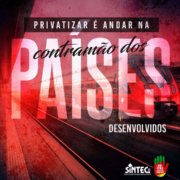 Privatizar é andar na contramão dos países desenvolvidos