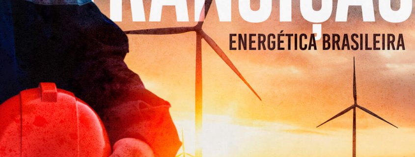 Vender a Eletrobras ameaça a transição energética brasileira