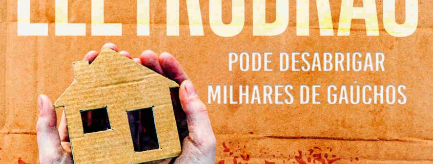 Vender a Eletrobras pode desabrigar milhares de gaúchos