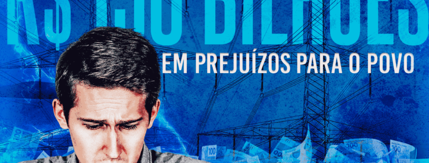 Vender a Eletrobras pode gerar R$ 150 bilhões em prejuízos para o povo